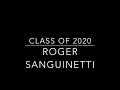 Roger Sanguinetti Class of 2020 - Spring/Summer 2018