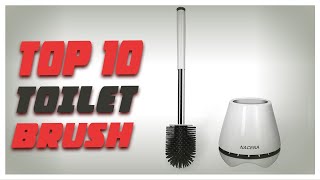 Top 10 Toilet Brush Ultimate Reviews &  Buyer's Guide!