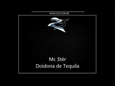 Mc Stér - Doidona de Tequila [DJ DANIEL DE NIT]