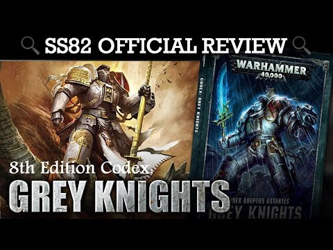 *NEW* Codex Grey Knights Warhammer 40K 8th Edition REVIEW + TACTICA Part 2