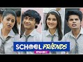 School Friends !! Season 1 -All Episode !!!