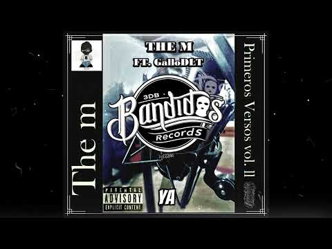 01.- "THE M" ft. GalloDLT (Primeros Versos Vol.2)