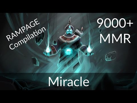 Miracle Rampage Compilation 9000+ MMR Dota 2