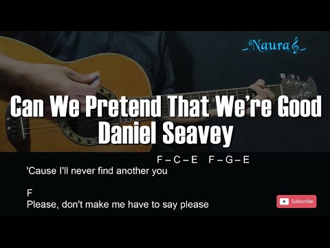 Can We Pretend That We're Good? - Daniel Seavey