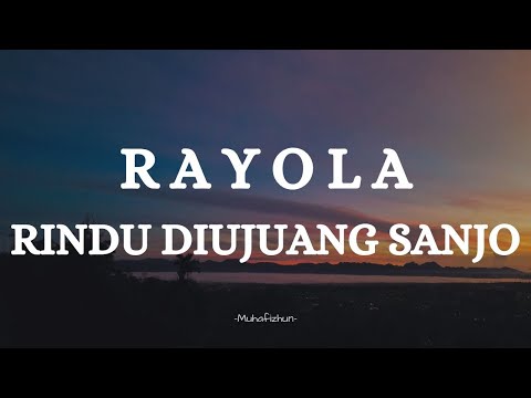 RAYOLA  - RINDU DIUJUANG SANJO || LIRIK LAGU MINANG