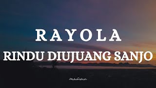 Download lagu RAYOLA  - RINDU DIUJUANG SANJO || LIRIK LAGU MINANG mp3