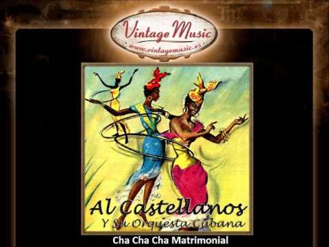Al Castellanos - Cha Cha Cha Matrimonial (VintageMusic.es)