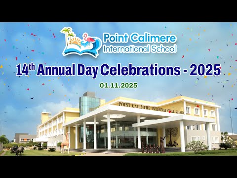 14th ANNUAL DAY CELEBRATIONS 2025 | POINT CALIMERE INTERNATIONAL SCHOOL