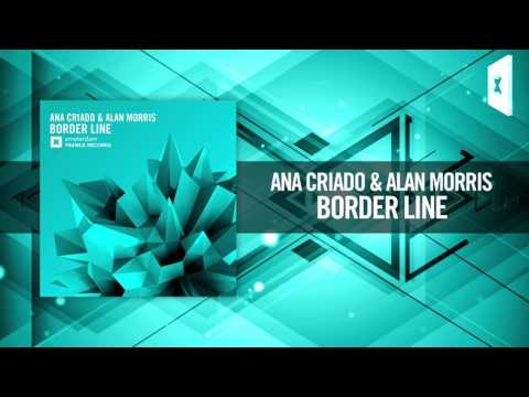 Ana Criado & Alan Morris - Border Line + Lyrics (Amsterdam Trance/RNM)