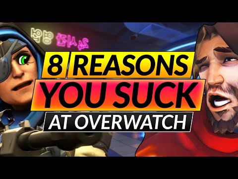8 Reasons Why YOU STILL SUCK at Overwatch :( Common Mistakes and EASY Tips - Advanced Guide