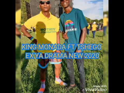 KING MONADA FT TSHEGO - EX YA DRAMA