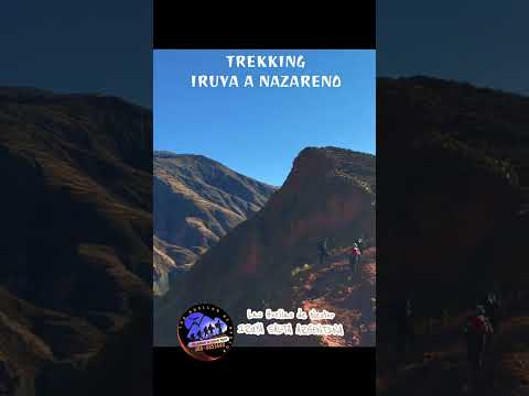 Iruya a Nazareno no se explica...se siente.Desde Iruya Salta ARGENTINA #trekkingiruyanazareno 5 dias