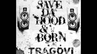 Save Da Hood & Born - Zapaljiva