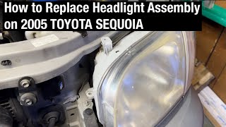 How to Replace Headlight Assembly on 2005 TOYOTA SEQUOIA