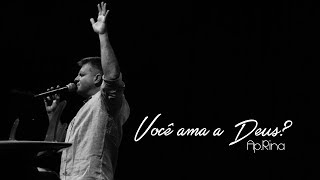 Ap Rina // Você ama a Deus? // 15.05.11