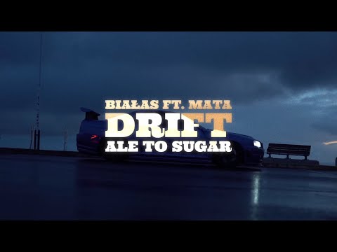 BIAŁAS FT. MATA - DRIFT ale to SUGAR