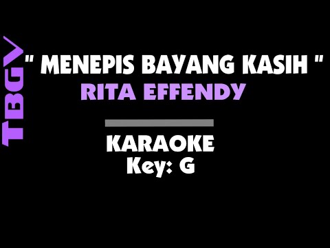 Menepis Bayang Kasih - Rita Effendy. Karaoke. Key - G