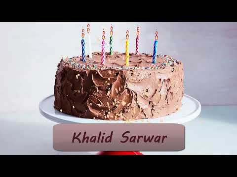 Khalid Sarwar Birthday Cake | Happy Birthday Khalid Sarwar #birthday #wishes #khalid #sarwar