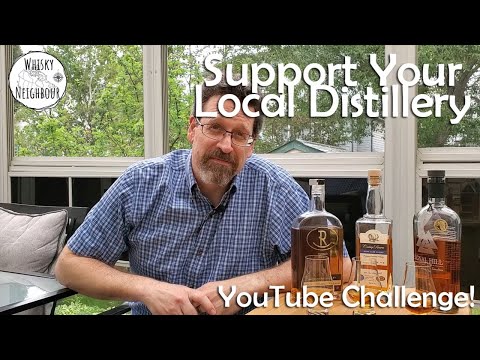 Support Local Distilleries. Whisky YouTube Challenge
