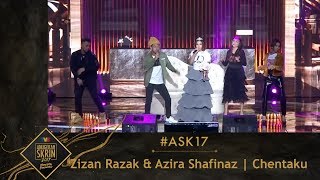 #ASK17 | Zizan Razak &amp; Azira Shafinaz | Chentaku