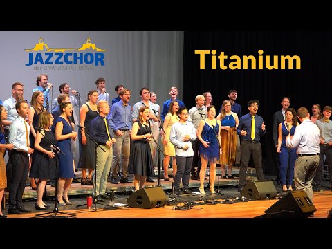 Titanium  (David Guetta cover) - Jazzchor der Uni Bonn (live)