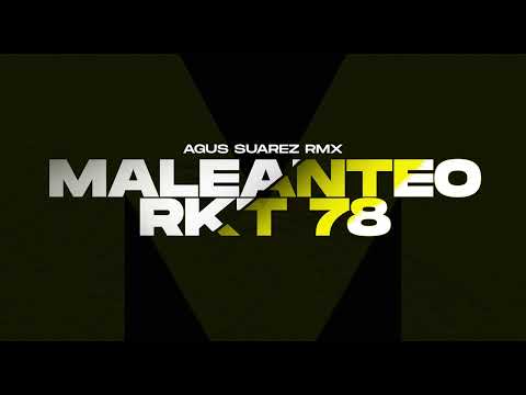 MALEANTEO RKT 78 - AGUS SUAREZ RMX