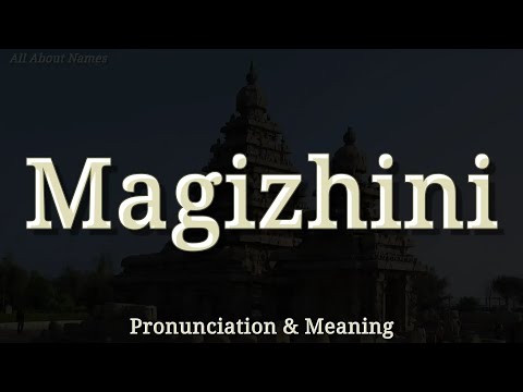 Magizhini - Pronunciation and Meaning
