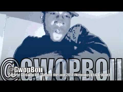Gimme The Loot 2012 (Notorious B.I.G Tribute)
