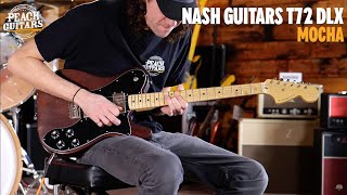 Video thumbnail for No Talking...Just Tones | Nash Guitars - T72 DLX | Mocha Light Aged by Peach Guitars