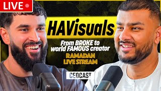 HAVISUALS x CEOCAST | Ramadan Live Stream