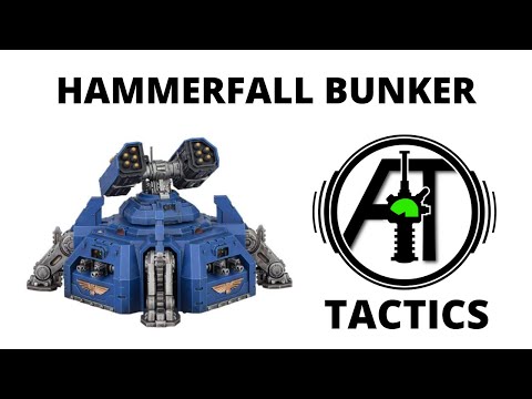 Hammerfall Bunker - Rules, Review and Tactics for Space Marine Fortification