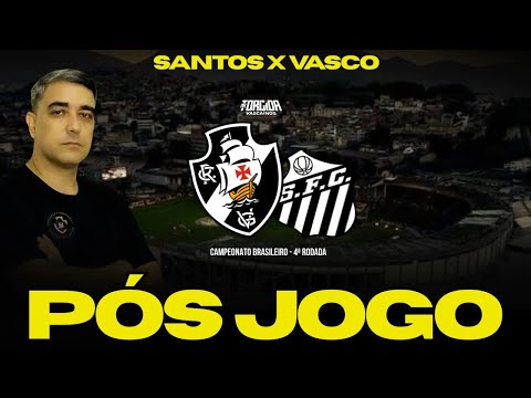 PÓS-JOGO - SANTOS X VASCO - CAMPEONATO BRASILEIRO - 4ª RODADA