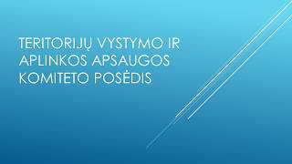 2026-08-25 Teritorijų vystymo ir aplinkos apsaugos komiteto posėdis