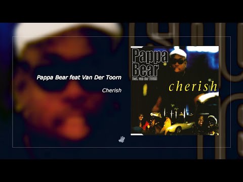 Pappa Bear Feat Van der Toorn - Cherish