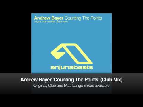 Andrew Bayer - Counting The Points (Club Mix)