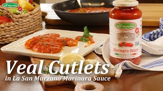 Veal Cutlets in La San Marzano Marinara Sauce
