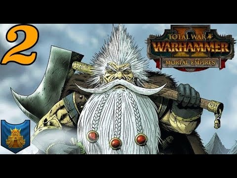 GRIMGOR SAYS HELLO! - Total War: Warhammer 2 Mortal Empires - Dwarfs #2