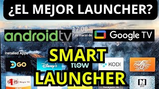 Cómo INSTALAR Smart LAUNCHER en ANDROID TV y GOOGLE TV | Guía Completa