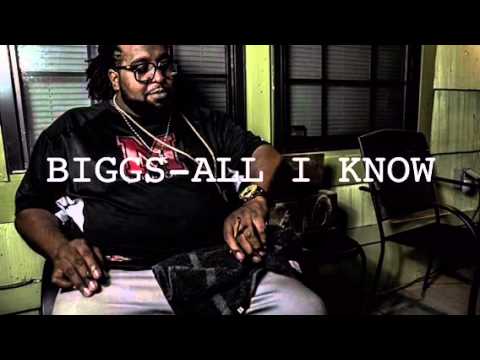 Biggs-All I know
