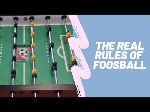 The REAL Rules of Foosball