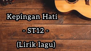 Download lagu Kepingan Hati - ST12 - Acoustic version -(Lirik lagu) mp3