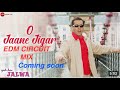 O Jane Jigar EDM Circuit Mix Coming Soon