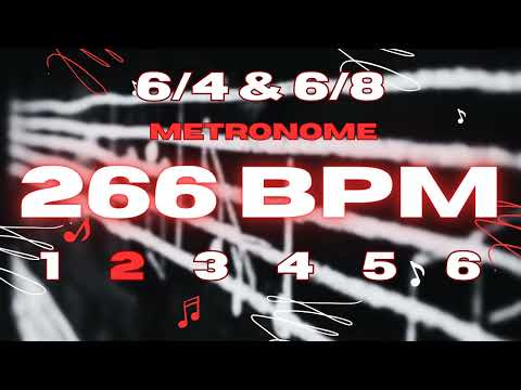 266 BPM - 6/4 & 6/8 Metronome