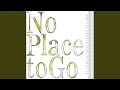 Place To Go