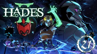 HADES II [21] - SEEING THE UNSEEN