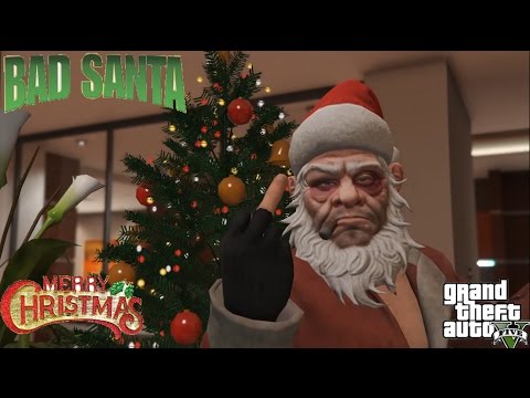 BAD SANTA - A GTA V Christmas Short Film - XMAS SPECIAL [HD]