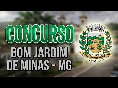 SAIU! Concurso BOM JARDIM DE MINAS - MG: 97 Vagas e Salário de até R$ 3.847!