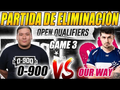 🔥DPC SA - DÍA 2🔥 | 0-900 VS OUR WAY - PARTIDA DE ELIMINACIÓN - GAME 3/bo3 | Open Qualifiers #2 4D