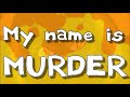 My Name Is Murder Lyric Video Official Lyrics