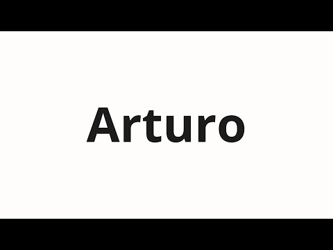 How to pronounce Arturo